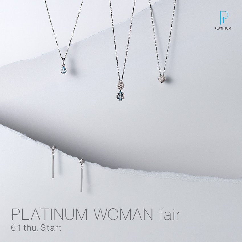 PLATINUM WOMAN FAIR　2023.6.1 thu. ～ 7.31 mon.