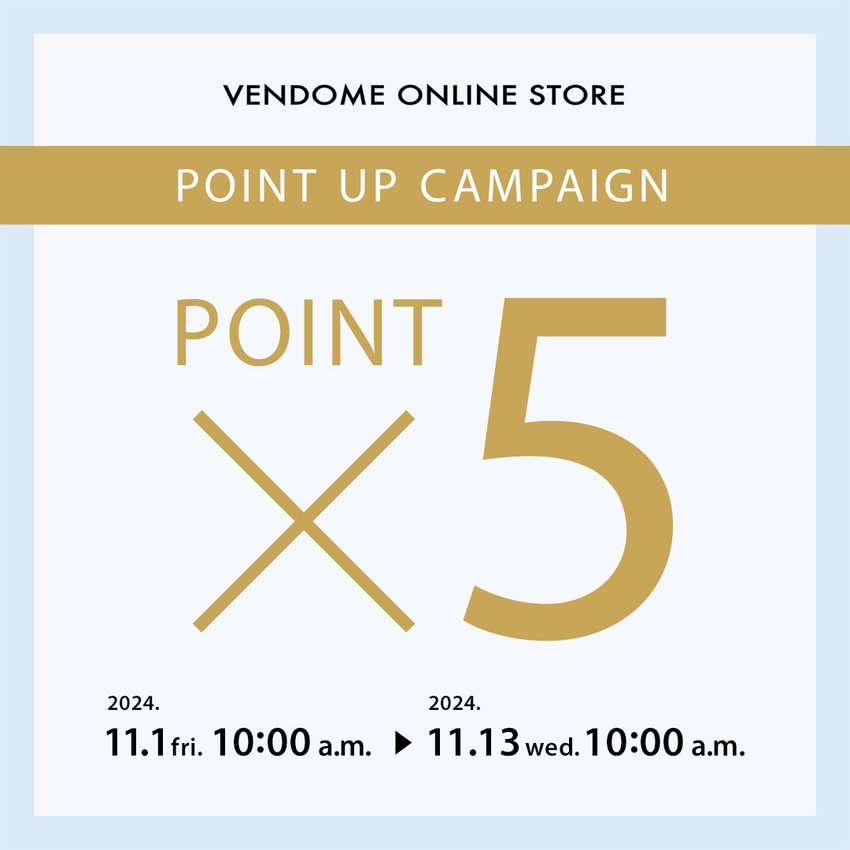 VENDOME ONLINE STORE ポイント5倍キャンペーン