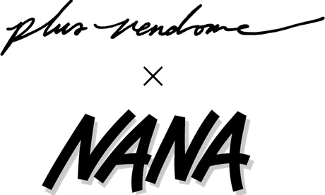 プラス ヴァンドーム×NANA