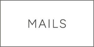 mails メイルズ
